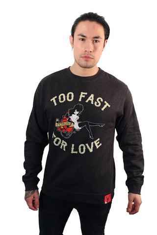 Too Fast for Love Sweatshirt